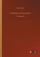 Traditions of Lancashire 1358013837 Book Cover