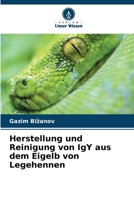 Herstellung und Reinigung von IgY aus dem Eigelb von Legehennen (German Edition) 6207426703 Book Cover