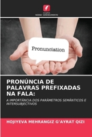Pronúncia de Palavras Prefixadas Na Fala (Portuguese Edition) 6208127343 Book Cover
