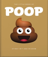 The Little Book of Poo(p): 100 Per Cent Crap 1800696248 Book Cover