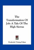 The Transformation of Job A Tale of the High Sierras 9357966072 Book Cover