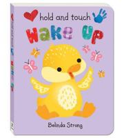 Hold and Touch: Wake Up 1743634153 Book Cover