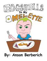 Eggshells In My Omelette 0998794007 Book Cover