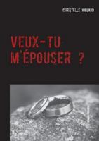 Veux-Tu m'Épouser ? 2322146242 Book Cover
