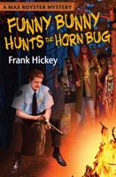 Funny Bunny Hunts the Horn Bug 0984881018 Book Cover