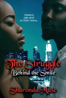 The Struggle Behind the Smile: Things are not as they seem... null Book Cover