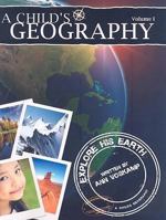 A Child's Geography Explore His Earth, Volume 1 1932786325 Book Cover