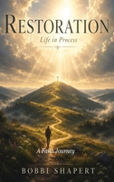 Restoration: Life in Process B0HHBLFBS4 Book Cover