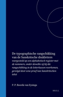 De typographische rangschikking van de Sanskritsche drukletters: voorgesteld op een alphabetisch register met de nommers, onder dewelke zij bij die ... proef van Sanskritschen tekst (Dutch Edition) 9004566856 Book Cover