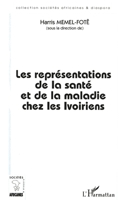 Les Représentations de la Santé et de la Maladie chez les Ivoiriens 2738464947 Book Cover