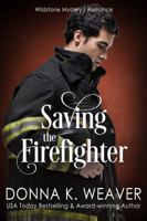 Saving the Firefighter 1946152749 Book Cover