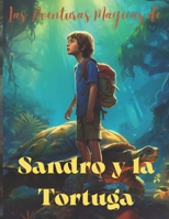 Las Aventuras mágicas de Sandro y la Tortuga: El jardín secreto de Sandro y la Tortuga B0C9S7PY4H Book Cover