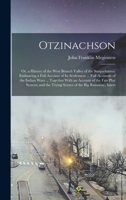 Otzinachson: Or, a History of the West Branch Valley of the Susquehanna; Embracing a Full Account of Its Settlement ... Full Accounts of the Indian Wars ... Together With an Account of the Fair Play S 1016977034 Book Cover