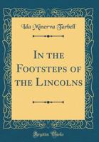 In the Footsteps of the Lincolns 1025738004 Book Cover