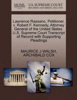Lawrence Rassano, Petitioner, v. Robert F. Kennedy, Attorney General of the United States. U.S. Supreme Court Transcript of Record with Supporting Pleadings 1270493361 Book Cover