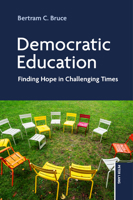 Democratic Education: Finding Hope in Challenging Times 3034360223 Book Cover