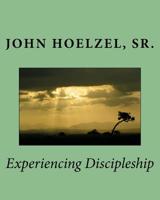 Experiencing Discipleship 1539388611 Book Cover