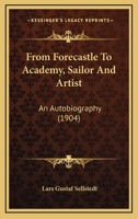From forecastle to Academy. sailor and artist; autobiography by 1140233262 Book Cover