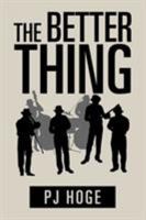 The Better Thing 1543415806 Book Cover