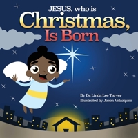 Jesus, Who Is Christmas Is Born 1630503207 Book Cover