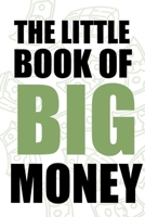 The little book of big Money - Your notebook for all cases: Even the weakest ink is stronger than the strongest brain 1673265758 Book Cover