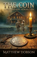 The Coin: A Promise Kept Across Time B0GY87Z9VP Book Cover