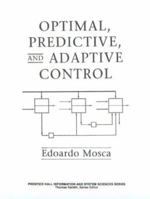 Optimal, Predictive and Adaptive Control 0138476098 Book Cover