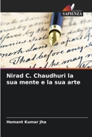 Nirad C. Chaudhuri la sua mente e la sua arte (Italian Edition) 620980229X Book Cover