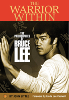 The Warrior Within : The Philosophies of Bruce Lee 0809231948 Book Cover
