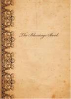 The Blessings Book: The Day is Rich with Blessings 1906316201 Book Cover