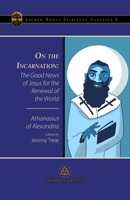 On the Incarnation : The Good News of Jesus for the Renewal of the World 1955424322 Book Cover