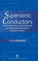 Superionic Conductors: Heterostructures and Elements of Functional Electronics Based on Them 1904602266 Book Cover