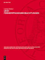 Ukw-Fernempfangsbeobachtungen: Ihre Bedeutung Für Meteorologie Und Funktechnik 3112767489 Book Cover