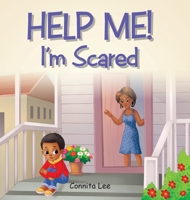 Help Me! I'm Scared 166413557X Book Cover