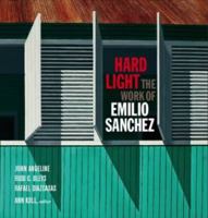 Hard Light: The Work of Emilio Sanchez 3791351311 Book Cover