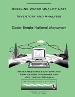 Baseline Water Quality Data Inventory and Analysis: Cedar Breaks National Monument 1491078219 Book Cover