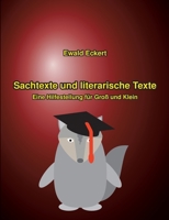 Sachtexte und literarische Texte: Eine Hilfestellung für Groß und Klein 3757879228 Book Cover