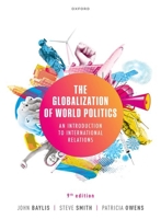 The Globalization of World Politics 9th Edition 0192898140 Book Cover