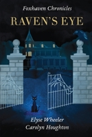 Raven's Eye (Foxhaven Chronicles) 1951543009 Book Cover