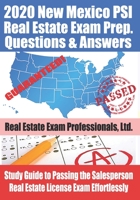 2020 New Mexico PSI Real Estate Exam Prep Questions and Answers: Study Guide to Passing the Salesperson Real Estate License Exam Effortlessly B0858TGT2D Book Cover