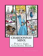 Chardonnay Minx - Party Girl: Coloring Book 1534709118 Book Cover