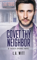 Covet Thy Neighbor 1626490015 Book Cover