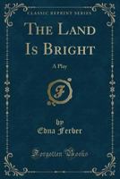 The Land Is Bright 1527882713 Book Cover