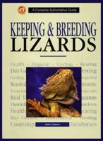 Keeping & Breeding Lizards: A Complete Authoritative Guide 0793802229 Book Cover