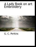 A Lady Book on art Embroidery 1017415846 Book Cover