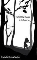 The Girl that Dances in the Trees 1312216085 Book Cover