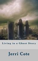Living in a Ghost Story 1483951820 Book Cover