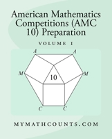 American Mathematics Competitions (AMC 10) Preparation (Volume 1) 1519207255 Book Cover