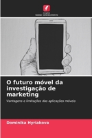 O futuro móvel da investigação de marketing (Portuguese Edition) 620666323X Book Cover