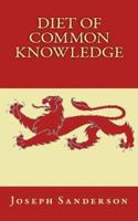 Diet of Common Knowledge 1523374144 Book Cover